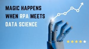 Magic Happens When RPA meets Data Science